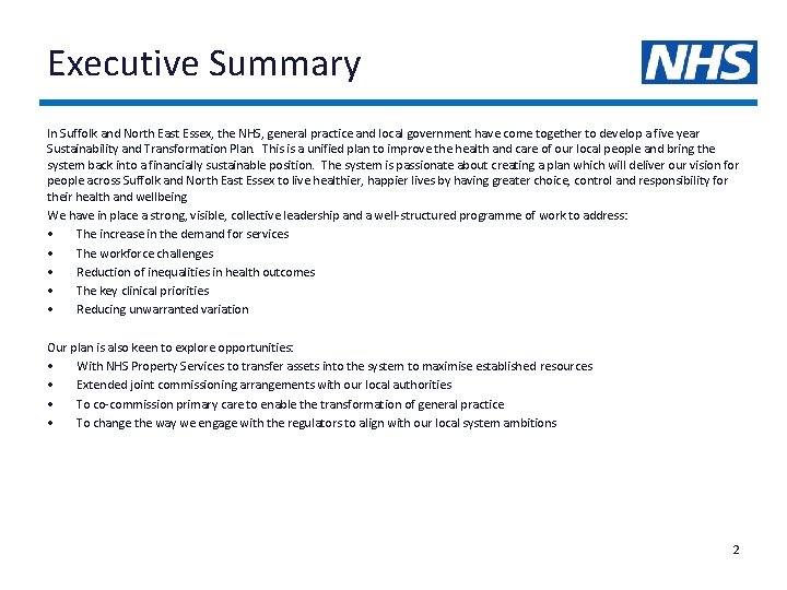 Executive Summary In Suffolk and North East Essex, the NHS, general practice and local