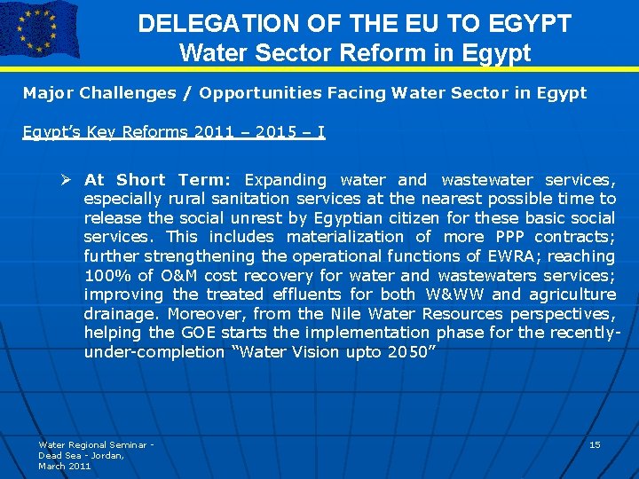 DELEGATION OF THE EU TO EGYPT Water Sector Reform in Egypt Major Challenges /