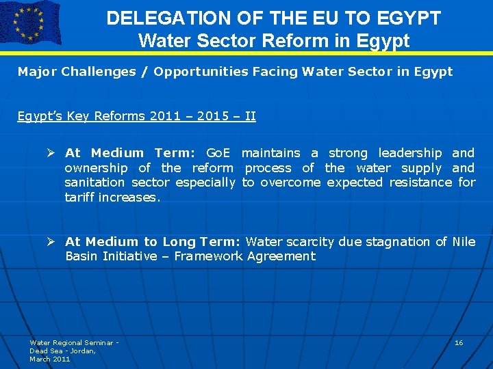 DELEGATION OF THE EU TO EGYPT Water Sector Reform in Egypt Major Challenges /