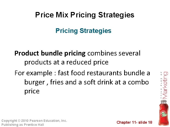 Price Mix Pricing Strategies Product bundle pricing combines several products at a reduced price Price Mix Pricing Strategies Product bundle pricing combines several products at a reduced price