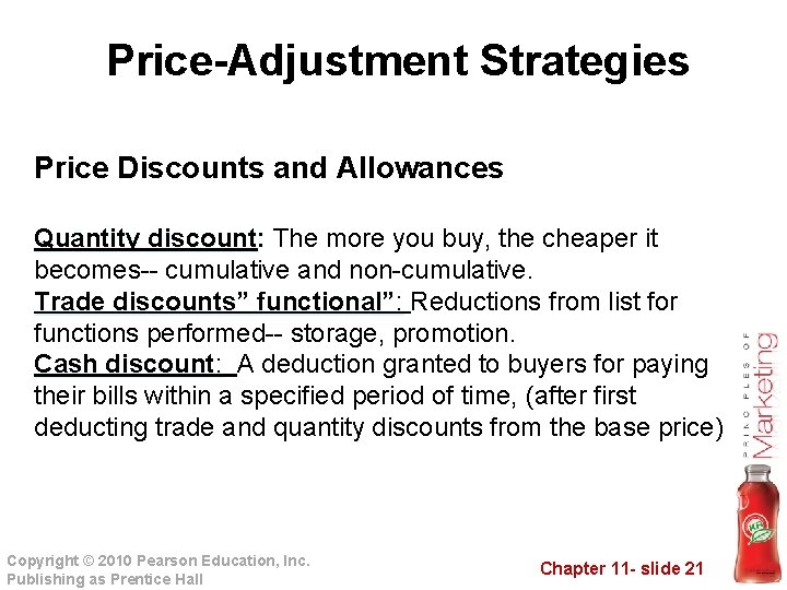 Price-Adjustment Strategies Price Discounts and Allowances Quantity discount: The more you buy, the Price-Adjustment Strategies Price Discounts and Allowances Quantity discount: The more you buy, the