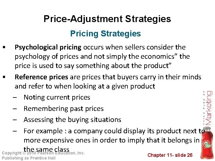 Price-Adjustment Strategies Pricing Strategies • Psychological pricing occurs when sellers consider the psychology of Price-Adjustment Strategies Pricing Strategies • Psychological pricing occurs when sellers consider the psychology of
