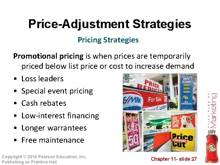 Price-Adjustment Strategies Pricing Strategies Promotional pricing is when prices are temporarily priced below list Price-Adjustment Strategies Pricing Strategies Promotional pricing is when prices are temporarily priced below list