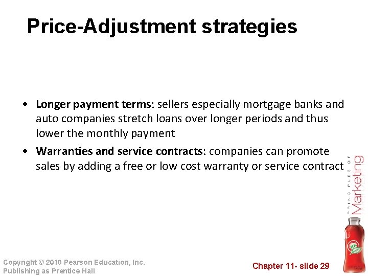 Price-Adjustment strategies • Longer payment terms: sellers especially mortgage banks and auto companies stretch Price-Adjustment strategies • Longer payment terms: sellers especially mortgage banks and auto companies stretch