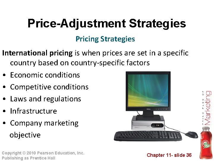 Price-Adjustment Strategies Pricing Strategies International pricing is when prices are set in a specific Price-Adjustment Strategies Pricing Strategies International pricing is when prices are set in a specific