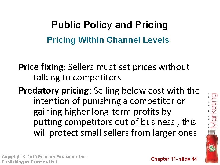 Public Policy and Pricing Within Channel Levels Price fixing: Sellers must set prices without Public Policy and Pricing Within Channel Levels Price fixing: Sellers must set prices without