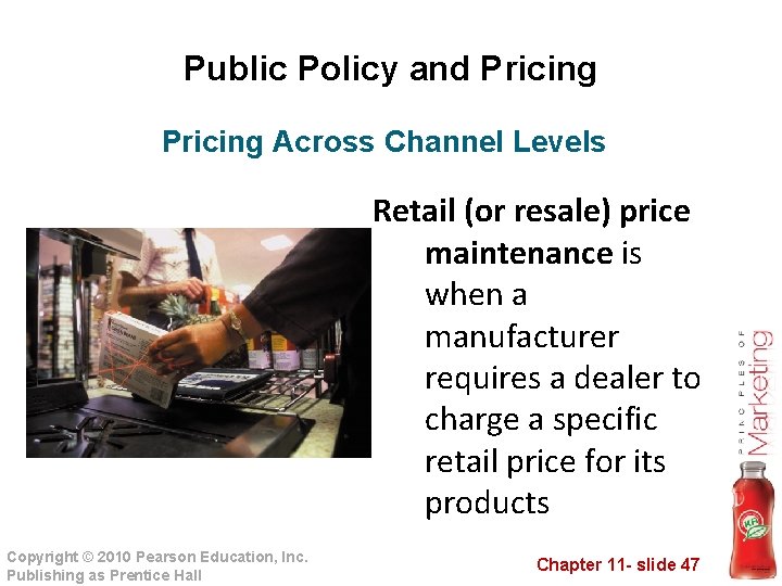 Public Policy and Pricing Across Channel Levels Retail (or resale) price maintenance is when Public Policy and Pricing Across Channel Levels Retail (or resale) price maintenance is when
