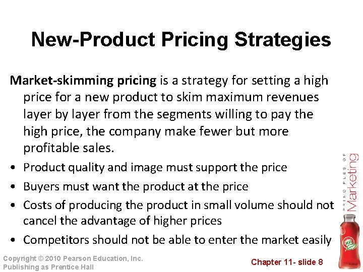 New-Product Pricing Strategies Market-skimming pricing is a strategy for setting a high price for New-Product Pricing Strategies Market-skimming pricing is a strategy for setting a high price for