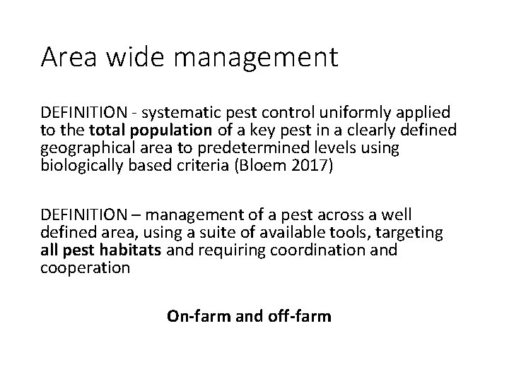 Area wide management DEFINITION - systematic pest control uniformly applied to the total population