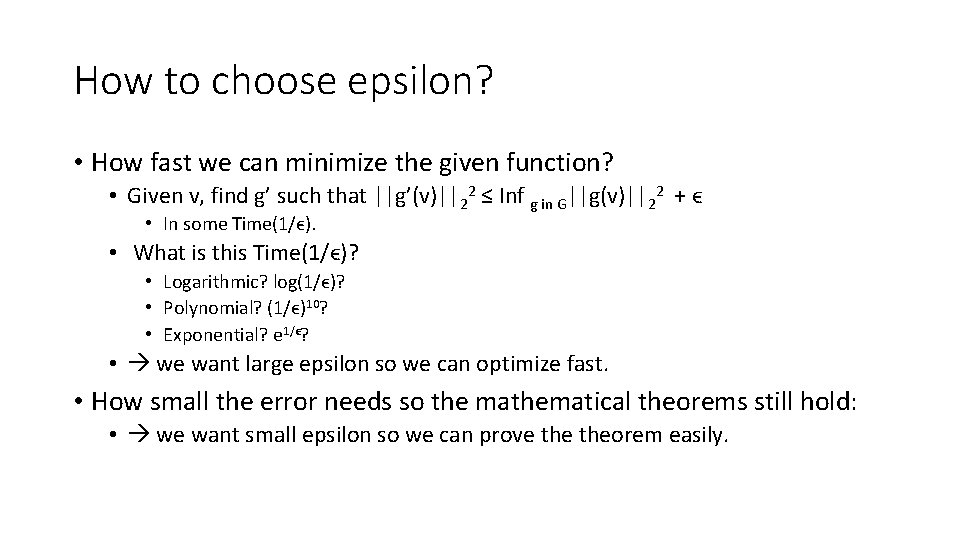 How to choose epsilon? • How fast we can minimize the given function? •