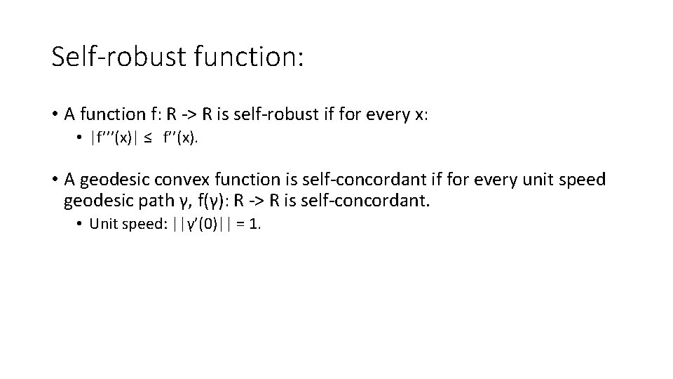 Self-robust function: • A function f: R -> R is self-robust if for every