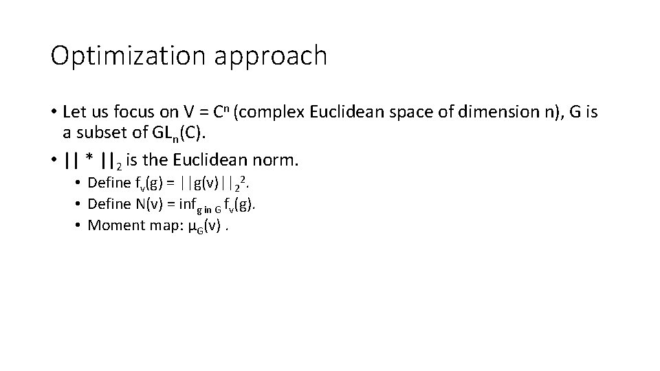 Optimization approach • Let us focus on V = Cn (complex Euclidean space of