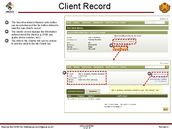 Client Record – 1 – 2 – 3 The View the client’s Record radio