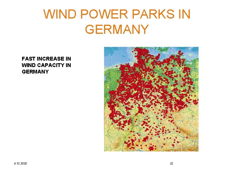 WIND POWER PARKS IN GERMANY FAST INCREASE IN WIND CAPACITY IN GERMANY 4. 12.