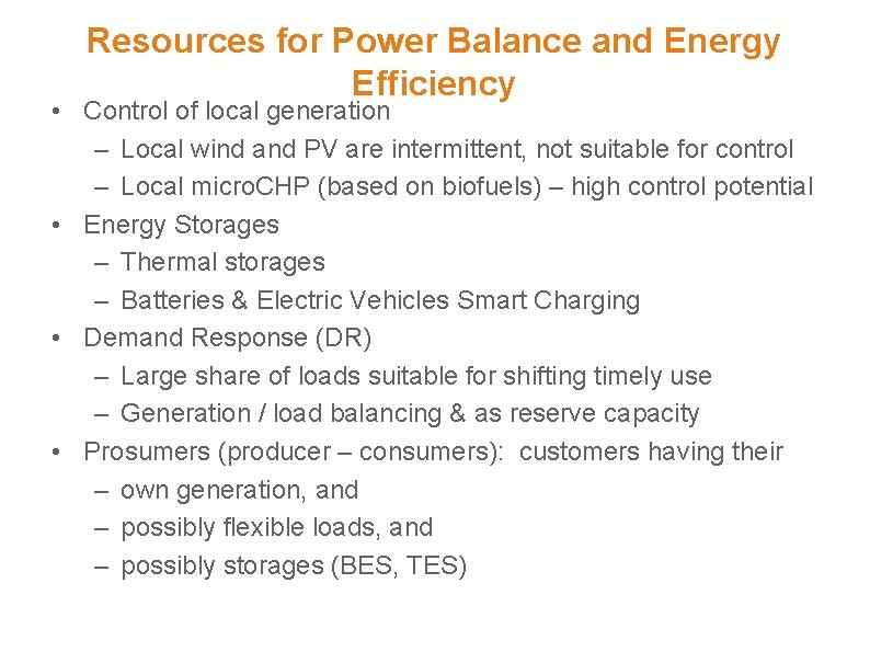 Resources for Power Balance and Energy Efficiency • Control of local generation – Local