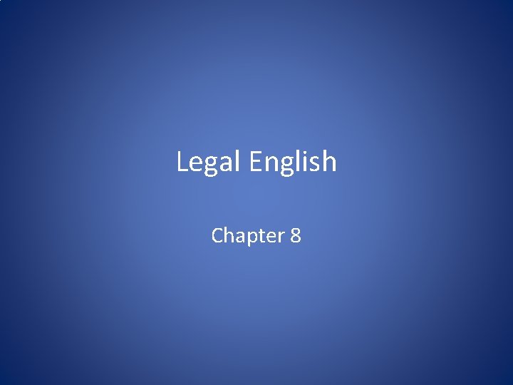 Legal English Chapter 8 