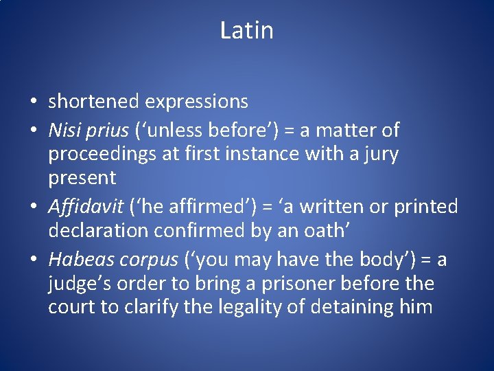Latin • shortened expressions • Nisi prius (‘unless before’) = a matter of proceedings