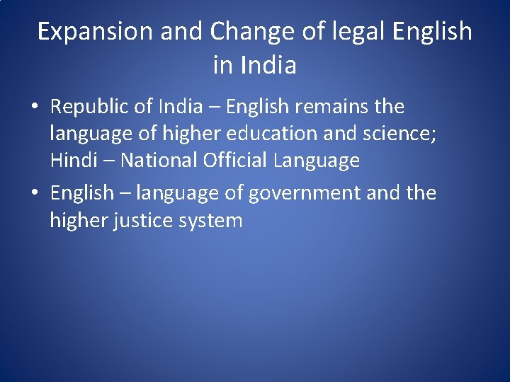 Expansion and Change of legal English in India • Republic of India – English