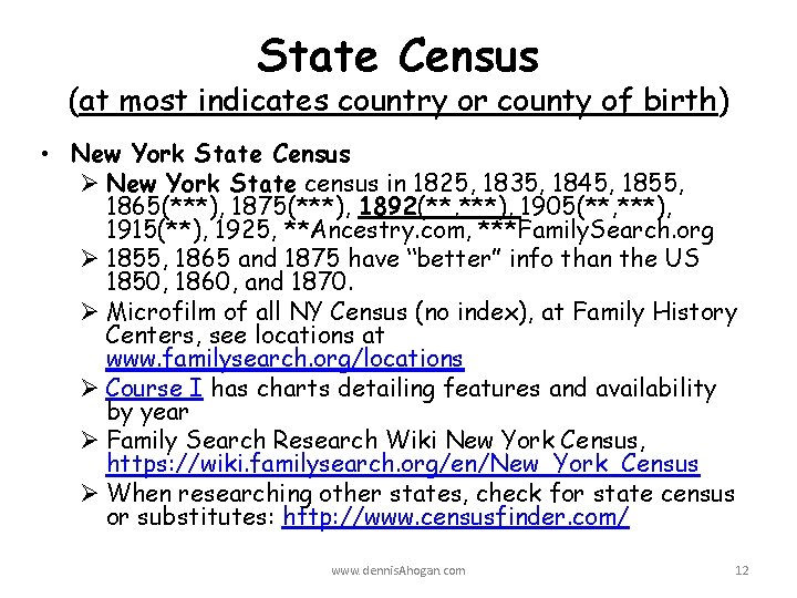 State Census (at most indicates country or county of birth) • New York State