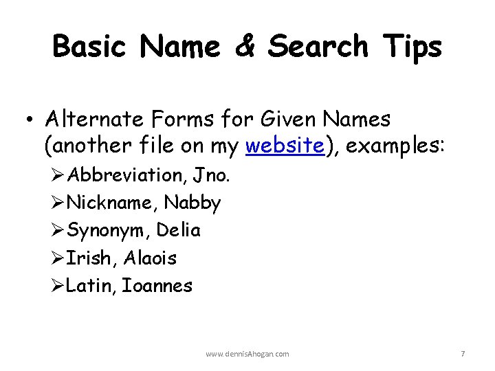 Basic Name & Search Tips • Alternate Forms for Given Names (another file on