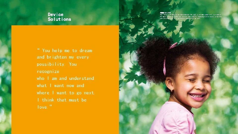 Device Solutions “ You help me to dream and brighten my every possibility. You