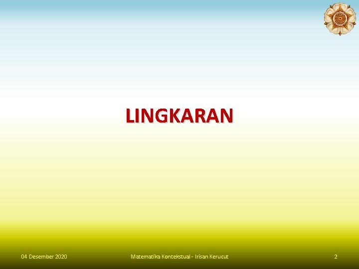 LINGKARAN 04 Desember 2020 Matematika Kontekstual - Irisan Kerucut 2 