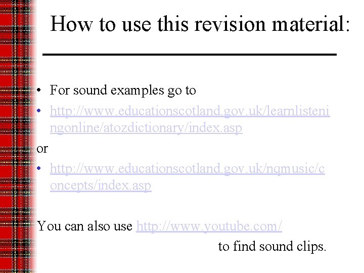 How to use this revision material: • For sound examples go to • http: