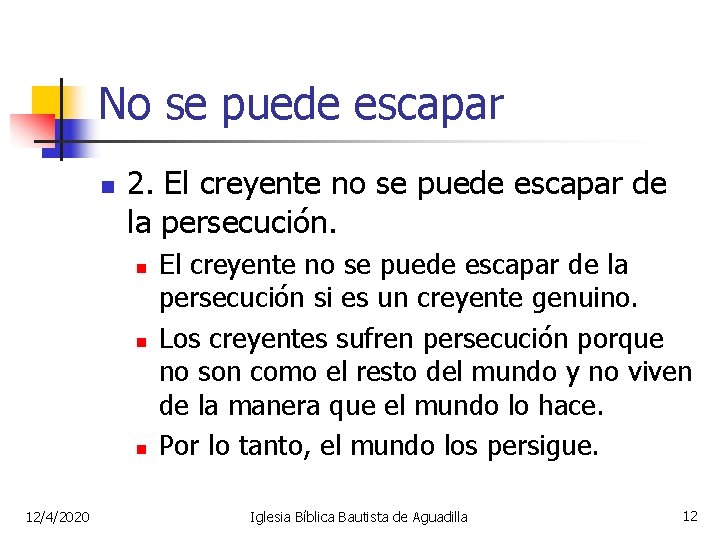 No se puede escapar n 2. El creyente no se puede escapar de la