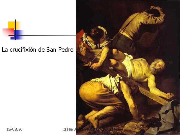 La crucifixión de San Pedro 12/4/2020 Iglesia Bíblica Bautista de Aguadilla 14 