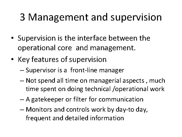3 Management and supervision • Supervision is the interface between the operational core and 3 Management and supervision • Supervision is the interface between the operational core and