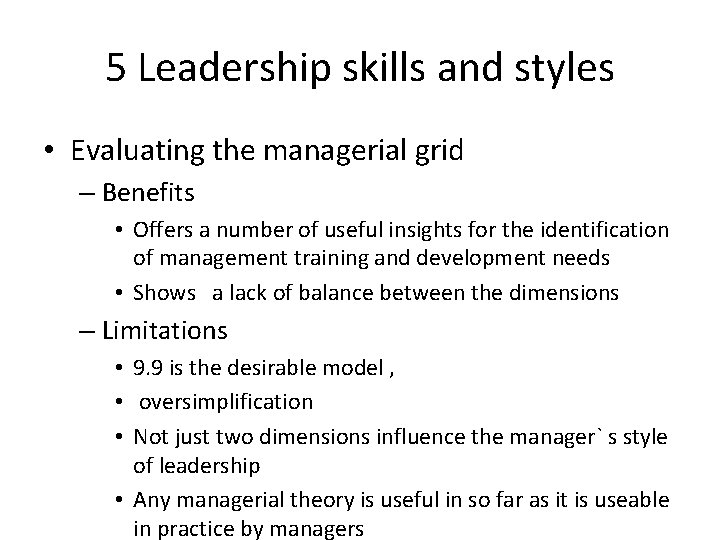 5 Leadership skills and styles • Evaluating the managerial grid – Benefits • Offers 5 Leadership skills and styles • Evaluating the managerial grid – Benefits • Offers