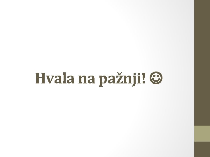 Hvala na pažnji! 