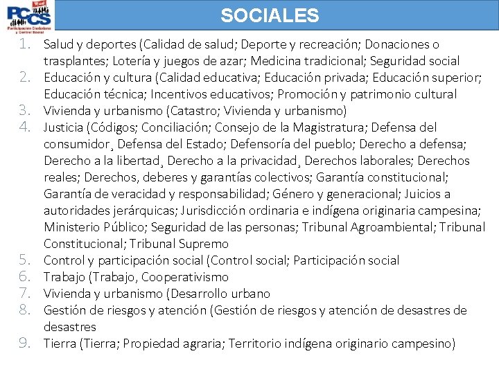 SOCIALES 1. Salud y deportes (Calidad de salud; Deporte y recreación; Donaciones o 2.