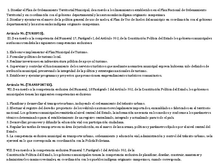  1. Diseñar el Plan de Ordenamiento Territorial Municipal, de acuerdo a los lineamientos