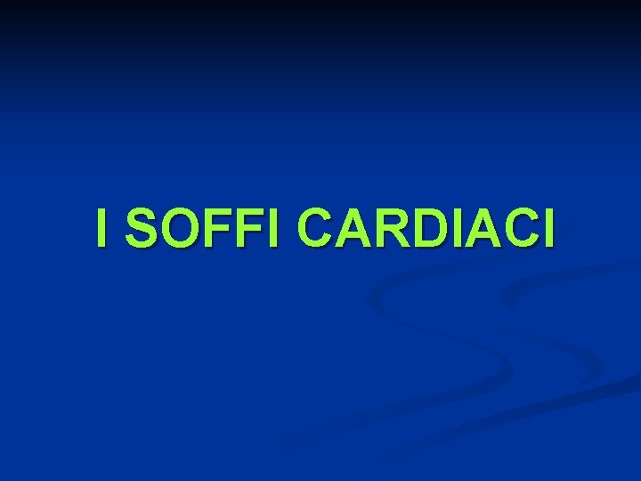 I SOFFI CARDIACI 