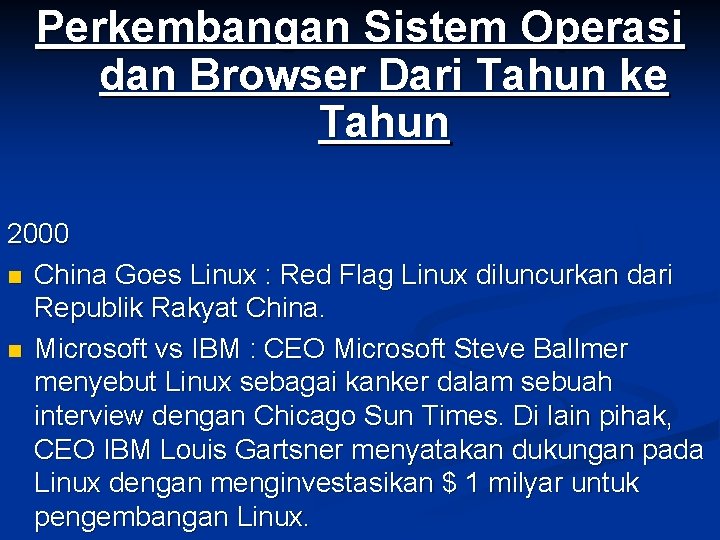 Perkembangan Sistem Operasi dan Browser Dari Tahun ke Tahun 2000 n China Goes Linux