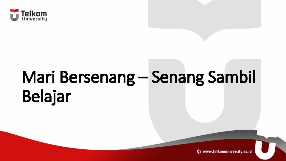 Mari Bersenang – Senang Sambil Belajar 