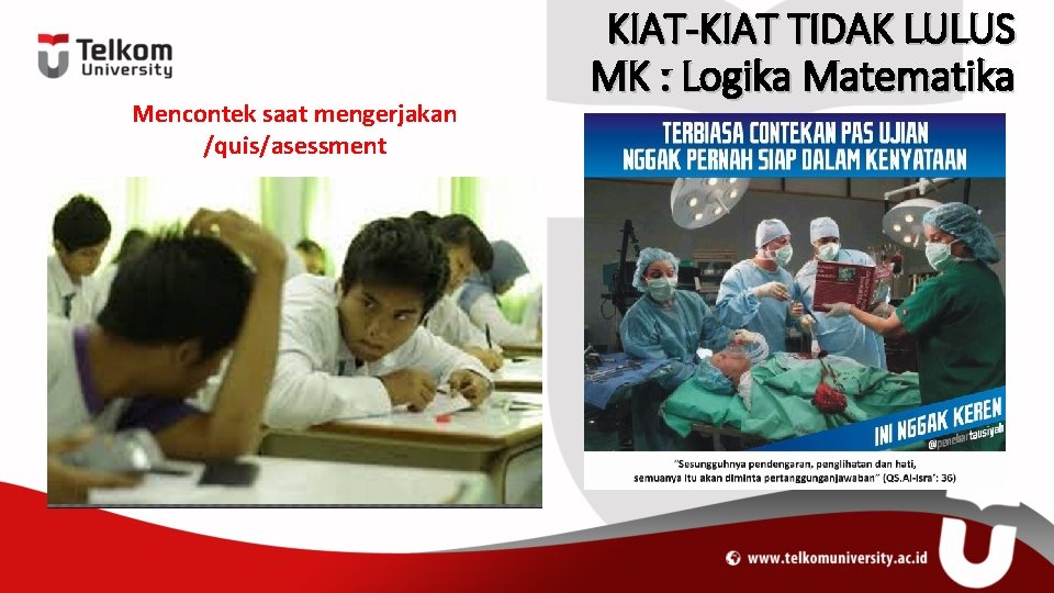 Mencontek saat mengerjakan /quis/asessment KIAT-KIAT TIDAK LULUS MK : Logika Matematika 
