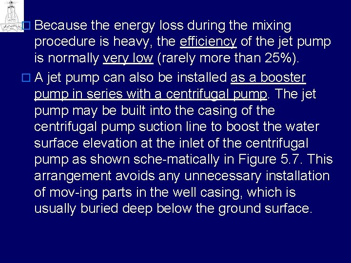 o Because the energy loss during the mixing procedure is heavy, the efficiency of