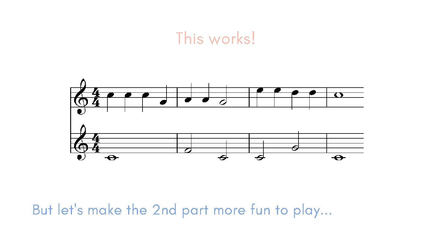 This works! But let's make the 2 nd part more fun to play. .