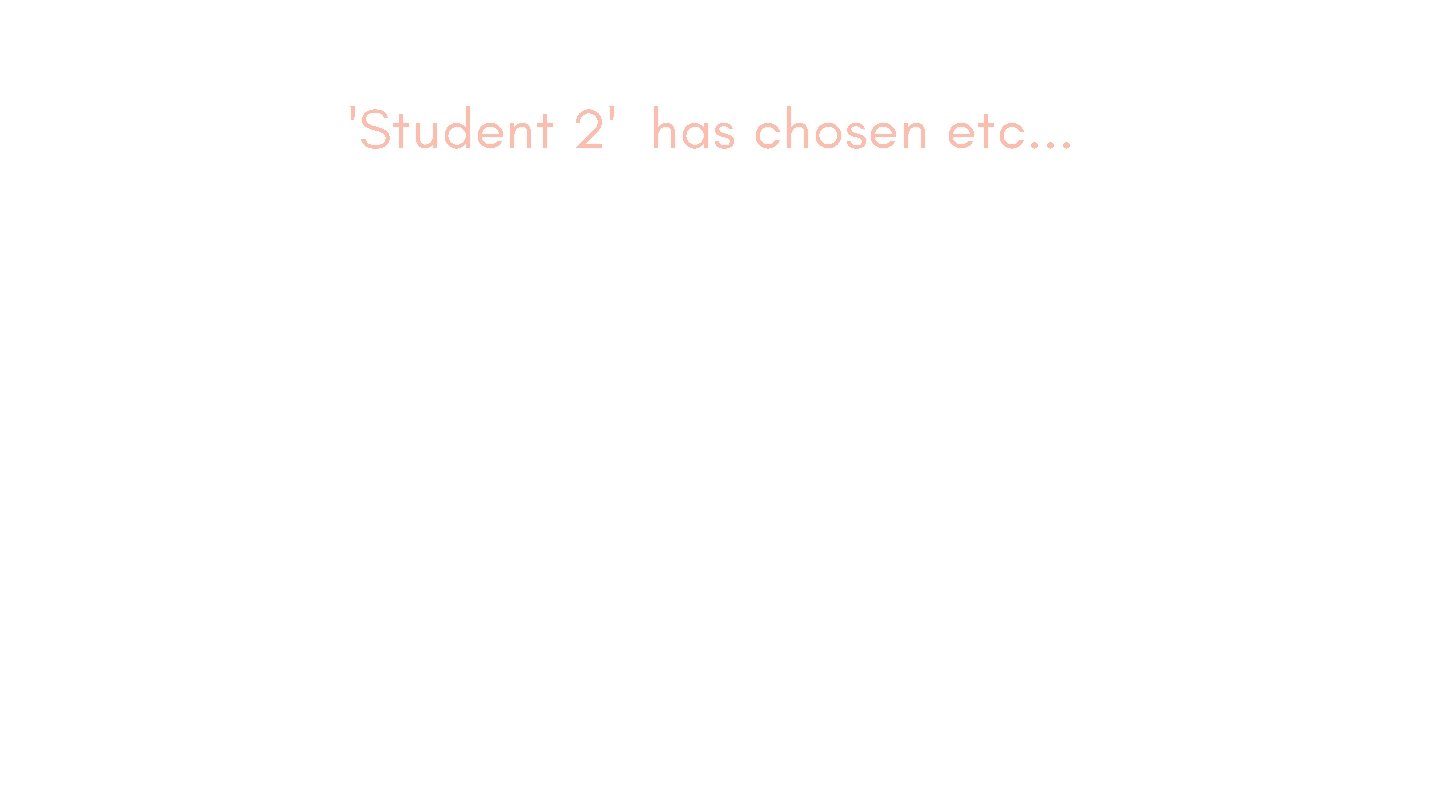 'Student 2' has chosen etc. . . 