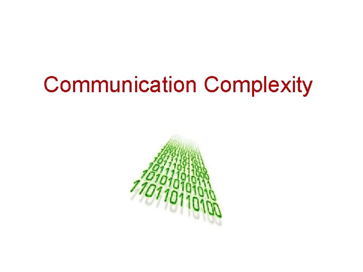 Communication Complexity 