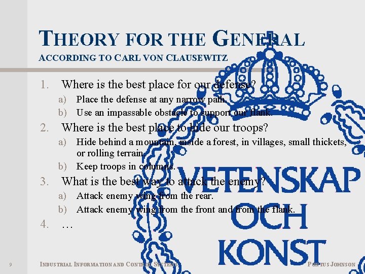 THEORY FOR THE GENERAL ACCORDING TO CARL VON CLAUSEWITZ 1. Where is the best