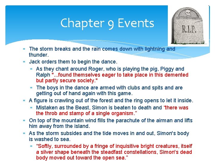 Chapter 9 Events The storm breaks and the rain comes down with lightning and