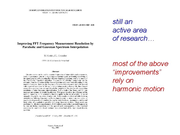still an active area of research… most of the above “improvements” rely on harmonic