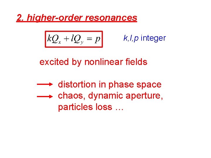 2. higher-order resonances k, l, p integer excited by nonlinear fields distortion in phase