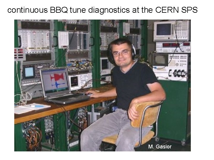 continuous BBQ tune diagnostics at the CERN SPS M. Gasior 