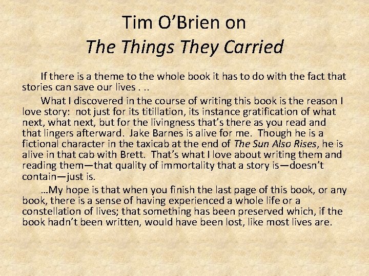 Tim O’Brien on The Things They Carried If there is a theme to the