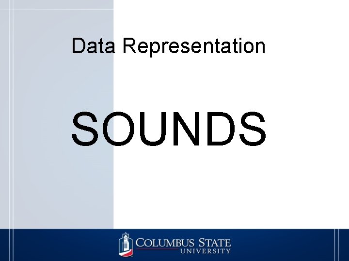 Data Representation SOUNDS 