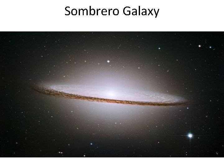 Sombrero Galaxy Sombrero Galaxy